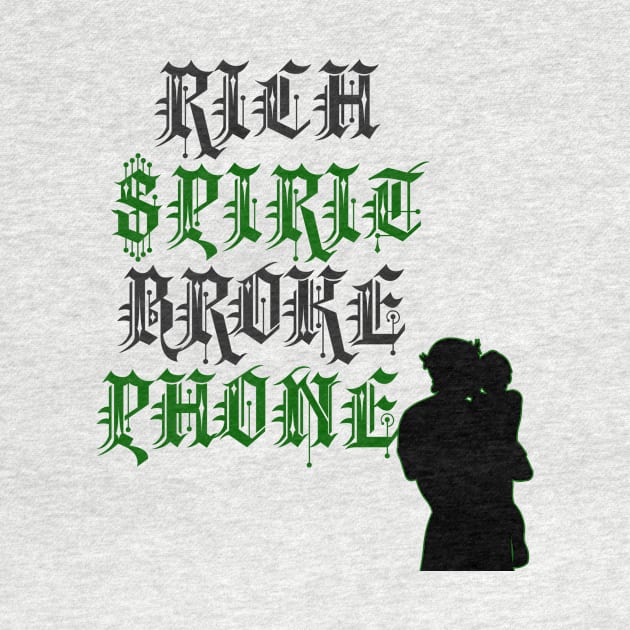 Rich Spirit Broke Phone by The Rap Addicts